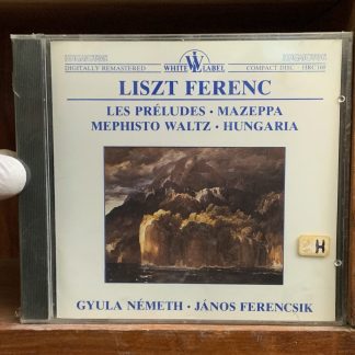 LES PRÉLUDES • MAZEPPA • MEPHISTO WALTZ • HUNGARIA
