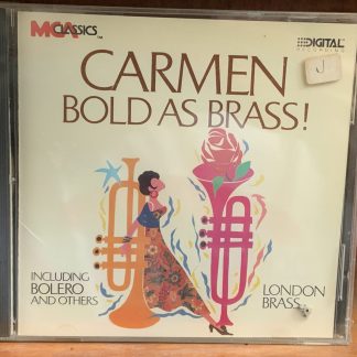 Carmen: Bold as Brass!