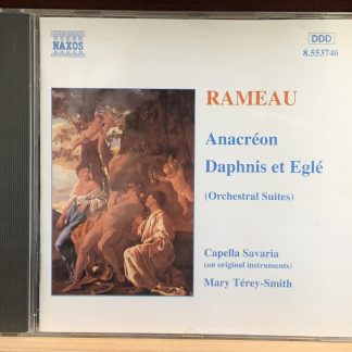 Rameau: Anacréon & Daphnis et Eglé