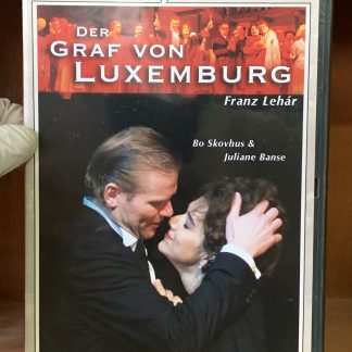 Franz Leh?r: Der Graf von Luxemburg (Skovhus, Banse)