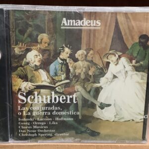 Schubert: Las conjuradas, o La guerra doméstica