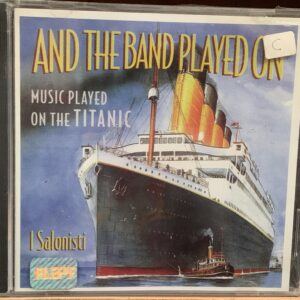 And the Band Played On: Music Played on the Titanic