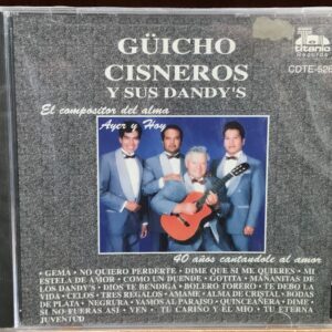 Güicho Cisneros y sus Dandy's - Ayer y Hoy