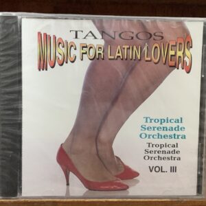 Tangos - Music for Latin Lovers, Vol. III