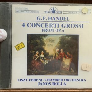 Handel: 4 Concerti Grossi from Op. 6 (J?nos Rolla)