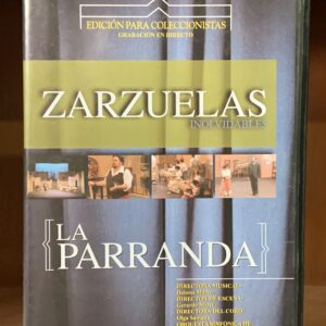 Zarzuelas Inolvidables: La Parranda