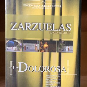 Zarzuelas Inolvidables: La Dolorosa