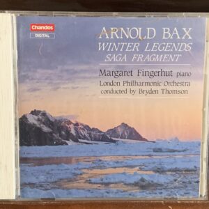 Arnold Bax: Winter Legends / Saga Fragment