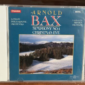 Arnold Bax: Symphony No. 1 / Christmas Eve