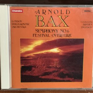 Arnold Bax: Symphony No. 6 / Festival Overture