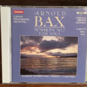 Arnold Bax: Symphony No. 7 / Four Songs