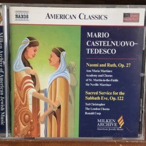 Mario Castelnuovo-Tedesco: Naomi and Ruth / Sacred Service for the Sabbath Eve