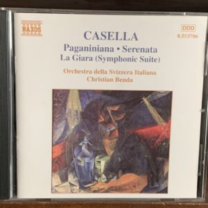 Casella: Paganiniana / Serenata / La Giara