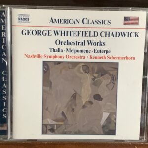 George Whitefield Chadwick: Orchestral Works (Thalia, Melpomene, Euterpe)
