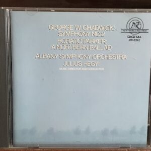 Chadwick: Symphony No. 2 / Parker: A Northern Ballad
