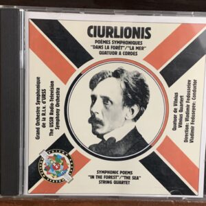 Čiurlionis: Poèmes Symphoniques 'In The Forest' & 'The Sea' / String Quartet
