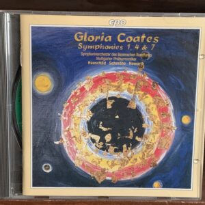 Gloria Coates: Symphonies 1, 4 & 7