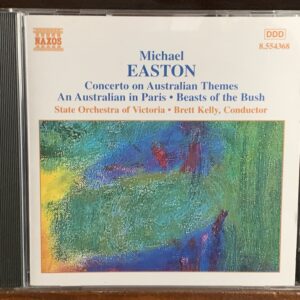 Michael Easton: Concerto on Australian Themes / An Australian in Paris