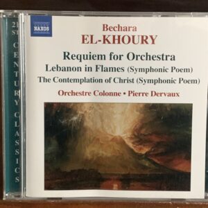 Bechara El-Khoury: Requiem for Orchestra / Lebanon in Flames