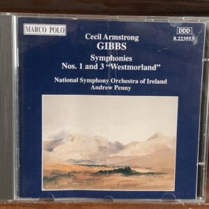 Cecil Armstrong Gibbs: Symphonies Nos. 1 and 3 'Westmorland'