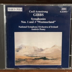 Cecil Armstrong Gibbs: Symphonies Nos. 1 and 3 'Westmorland'