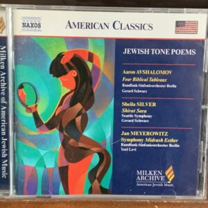 Jewish Tone Poems: Obras de Avshalomov, Silver, Meyerowitz
