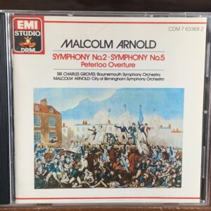 Malcolm Arnold: Symphony No. 2 & Symphony No. 5 / Peterloo Overture