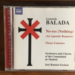 Leonardo Balada: No-res (An Agnostic Requiem) / Ebony Fantasies
