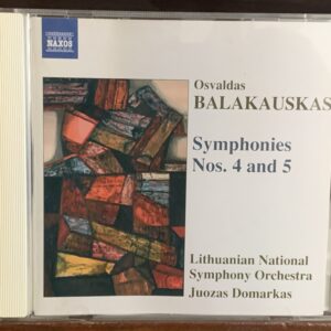 Osvaldas Balakauskas: Symphonies Nos. 4 and 5