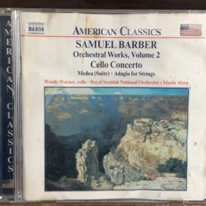 Samuel Barber: Orchestral Works, Volume 2 (Cello Concerto, Medea Suite)
