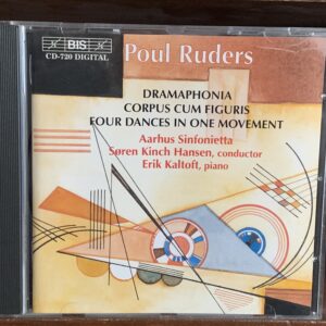Poul Ruders: Dramaphonia / Corpus Cum Figuris / Four Dances in One Movement