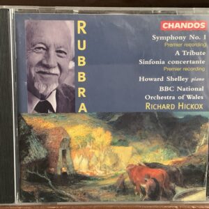 Rubbra: Symphony No. 1 / Sinfonia concertante / A Tribute