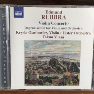 Edmund Rubbra: Violin Concerto / Improvisation for Violin and Orchestra