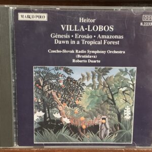 Heitor Villa-Lobos: Gênesis / Erosão / Amazonas / Dawn in a Tropical Forest