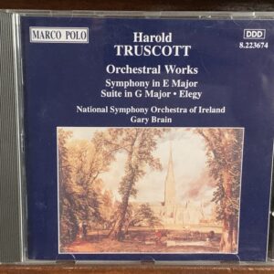Harold Truscott: Orchestral Works (Symphony in E Major, Suite in G Major, Elegy)