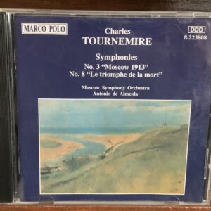 Charles Tournemire: Symphonies No. 3 'Moscow 1913' and No. 8 'Le triomphe de la mort'