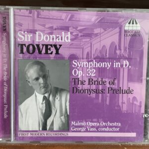 Sir Donald Tovey: Symphony in D, Op. 32 / The Bride of Dionysus: Prelude