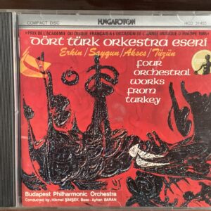 Four Orchestral Works from Turkey: Obras de Erkin, Saygun, Akses, Tüzün
