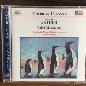 George Antheil: Ballet Mécanique