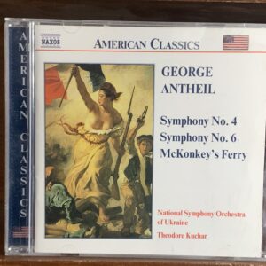 George Antheil: Symphony No. 4 & Symphony No. 6 / McKonkey's Ferry
