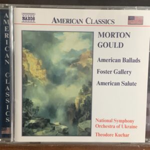 Morton Gould: American Ballads / Foster Gallery / American Salute