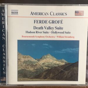 Ferde Grofé: Death Valley Suite / Hudson River Suite / Hollywood Suite