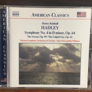 Henry Kimball Hadley: Symphony No. 4 / The Ocean / The Culprit Fay