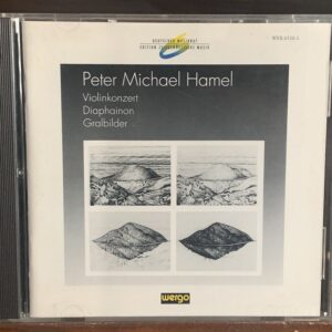 Peter Michael Hamel: Violinkonzert / Diaphainon / Gralbilder