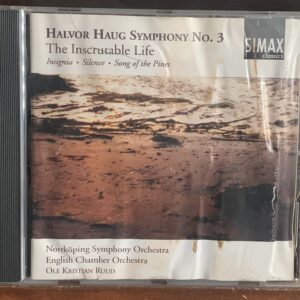 Halvor Haug: Symphony No. 3 'The Inscrutable Life'