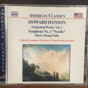 Howard Hanson: Orchestral Works, Vol. 1 (Symphony No. 1 'Nordic', Merry Mount Suite)