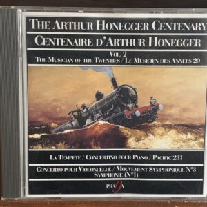 The Arthur Honegger Centenary, Vol. 2 (Pacific 231, Symphonie No. 1)