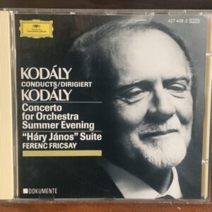 Kodály Conducts Kodály / Obras por Ferenc Fricsay