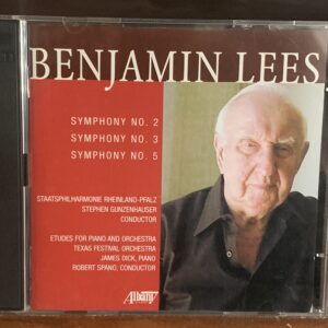 Benjamin Lees: Symphonies No. 2, 3, 5 / Etudes for Piano and Orchestra
