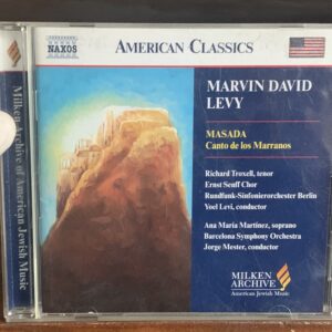 Marvin David Levy: Masada / Canto de los Marranos